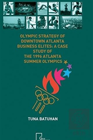 Olympic Strategy Of Downtown Atlanta Business Elit