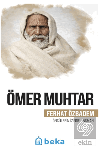 Ömer Muhtar Ferhat Özbadem Beka Yayınları Satın Al - ekinkitap.com