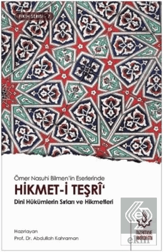 Ömer Nasuhi Bilmen\'in Eserlerinde Hikmet-i Teşri