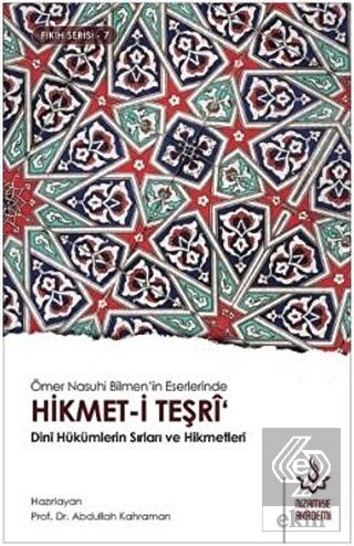 Ömer Nasuhi Bilmen\'in Eserlerinde Hikmet-i Teşri