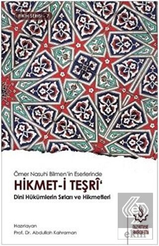 Ömer Nasuhi Bilmen\'in Eserlerinde Hikmet-i Teşri