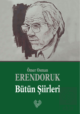 Ömer Osman Erendoruk Bütün Şiirleri Ömer Osman Erendoruk Çağrı Yayınla