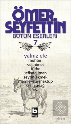 Ömer Seyfettin Bütün Eserleri 7 - Yalnız Efe
