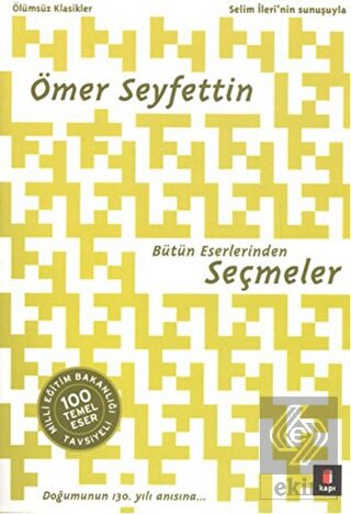 Ömer Seyfettin Bütün Eserlerinden Seçmeler