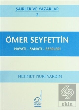 Ömer Seyfettin Hayatı - Sanatı - Eserleri