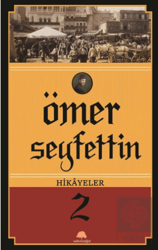 Ömer Seyfettin Hikayeler 2