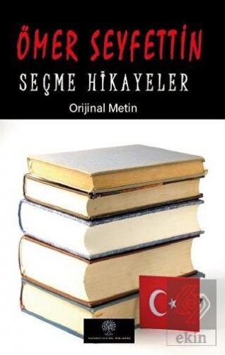 Ömer Seyfettin Seçme Hikayeler