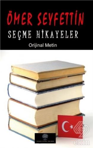 Ömer Seyfettin Seçme Hikayeler