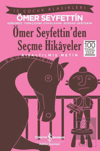 Ömer Seyfettin'den Seçme Hikayeler (Kısaltılmış Me