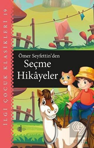 Ömer Seyfettin\'den Seçme Hikayeler