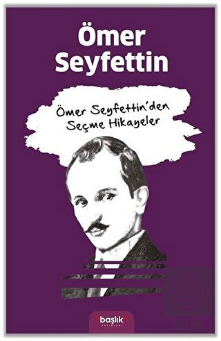 Ömer Seyfettin'den Seçme Hikayeler