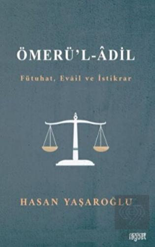 Ömerül Adil (Fütuhat, Evail ve İstikrar)