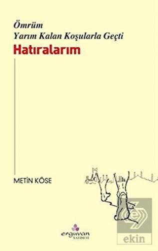 Ömrüm Yarım Kalan Koşularla Geçti