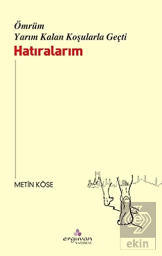 Ömrüm Yarım Kalan Koşularla Geçti