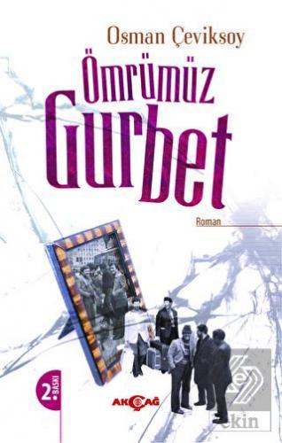 Ömrümüz Gurbet