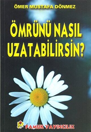 Ömrünü Nasıl Uzatabilirsin (Dua-068)
