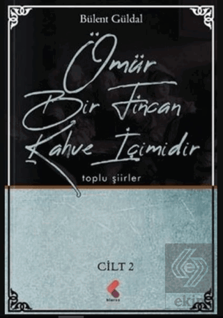 Ömür Bir Fincan Kahve İçimidir 2. Cilt