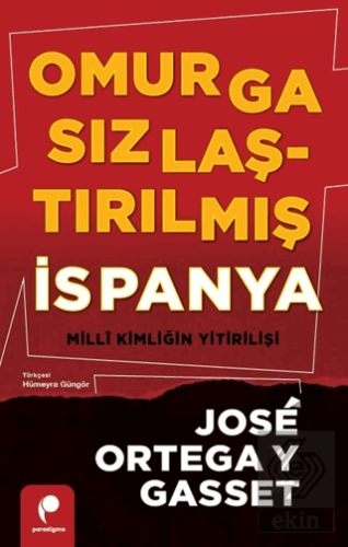 Omurgasızlaştırılmış İspanya: Millî Kimliğin Yitirilişi