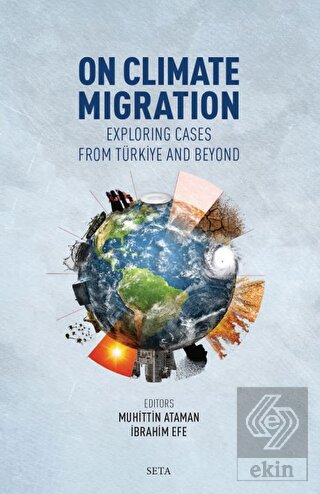 On Climate Migration: Exploring Cases from Türkiye