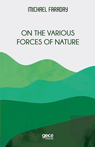 On the Various Forces of Nature