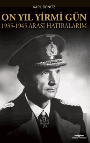 On Yıl Yirmi Gün 1935-1945 Arası Hatıralarım