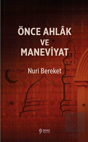 Önce Ahlak ve Maneviyat