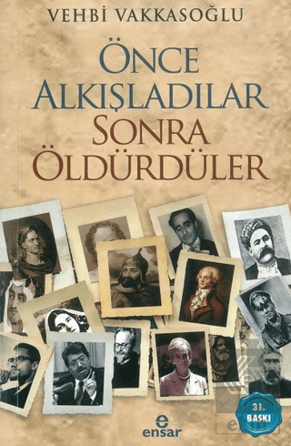 Önce Alkışladılar Sonra Öldürdüler