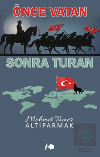 Önce Vatan Sonra Turan Mehmet Tamer Altıparmak Kalemşor Yayınları Satı