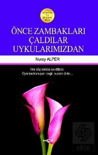 Önce Zambakları Çaldılar Uykularımızdan