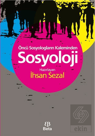 Öncü Sosyologların Kaleminden Sosyoloji
