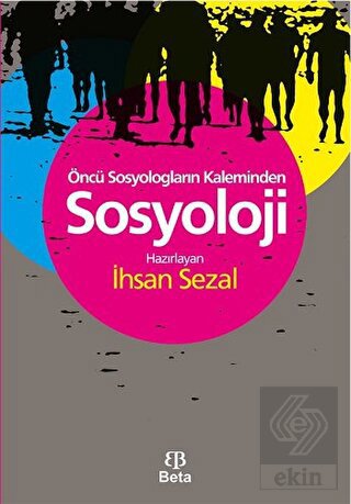 Öncü Sosyologların Kaleminden Sosyoloji