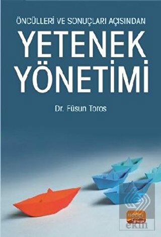 Öncülleri ve Sonuçları Açısından Yetenek Yönetimi