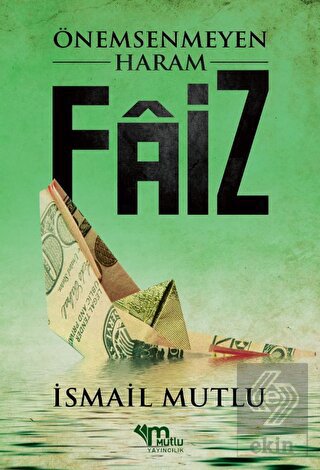 Önemsenmeyen Haram Faiz