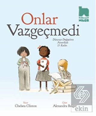 Onlar Vazgeçmedi