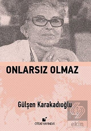 Onlarsız Olmaz