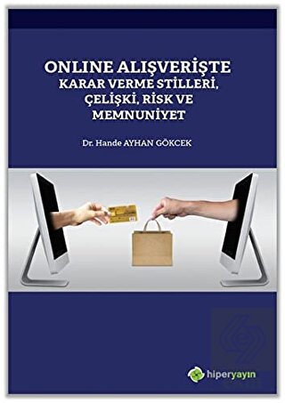 Online Alışverişte Karar Verme Stilleri Çelişki Ri