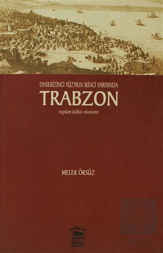 Onsekinci Yüzyılın İkinci Yarısında Trabzon