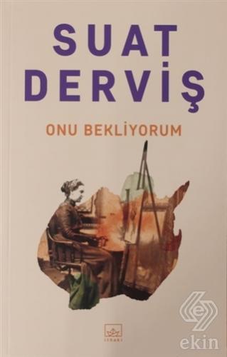 Onu Bekliyorum