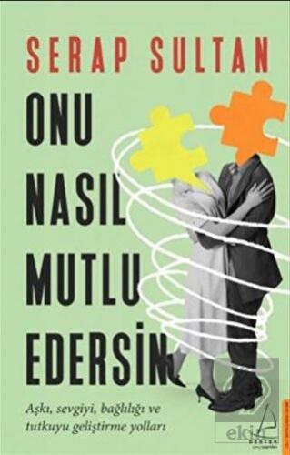 Onu Nasıl Mutlu Edersin