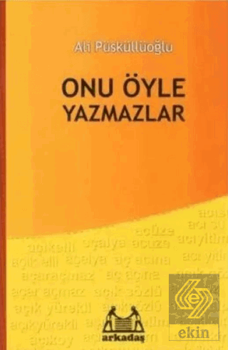 Onu Öyle Yazmazlar