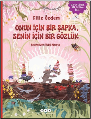 Onun İçin Bir Şapka, Senin İçin Bir Gözlük Filiz Özdem Yapı Kredi Yayı