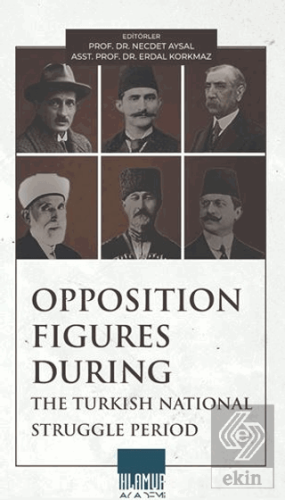Opposition Figures During The Turkish National Struggle Period
