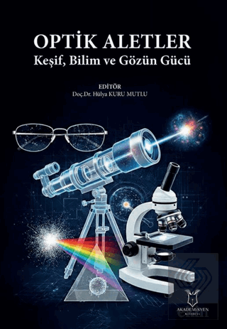 Optik Aletler - Keşif, Bilim ve Gözün Gücü