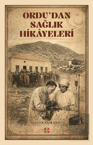Ordudan Sağlık Hikayeleri