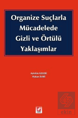 Organize Suçlarla Mücadelede Gizli ve Örtülü Yaklaşımlar