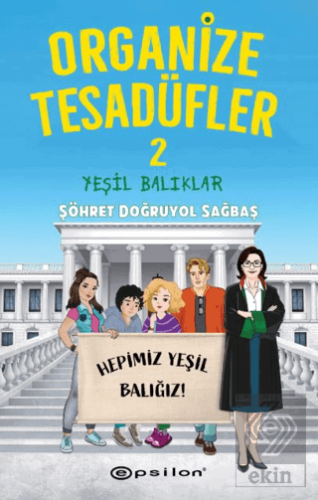 Organize Tesadüfler 2 - Yeşil Balıklar