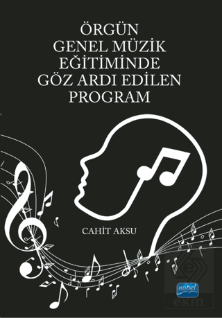 Örgün Genel Müzik Eğitiminde Göz Ardı Edilen Progr