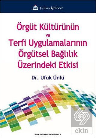 Örgüt Kültürünün ve Terfi Uygulamalarının Örgütsel