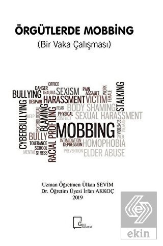 Örgütlerde Mobbing (Bir Vaka Çalışması)