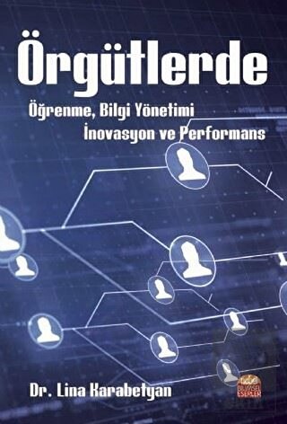 Örgütlerde Öğrenme, Bilgi Yönetimi, İnovasyon ve P